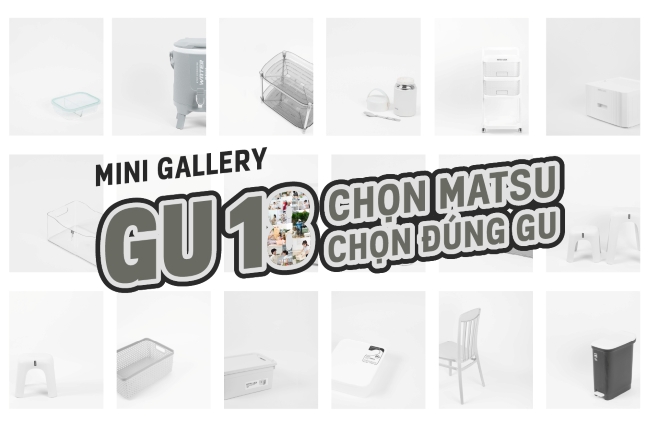 MINI GALLERY GU18: CHỌN MATSU – CHỌN ĐÚNG GU