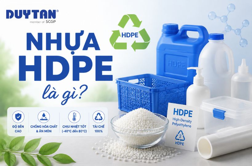Nhựa hdpe là gì? Đặc tính và ứng dụng của nhựa trong đời sống