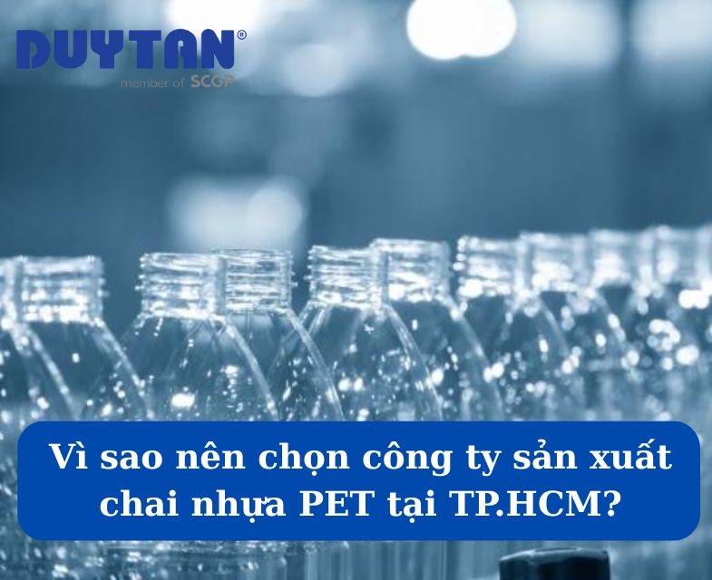 Duy Tân - công ty sản xuất chai nhựa PET tại TP.HCM